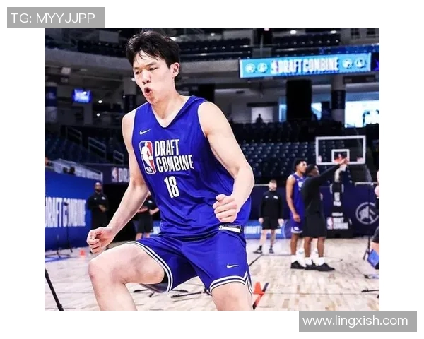 杨瀚森试训七支NBA球队包括雄鹿魔术步行者篮网展现出色潜力与实力